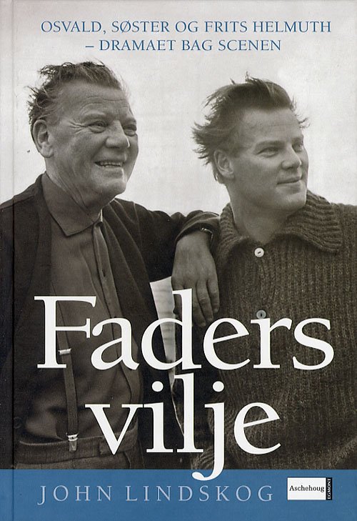 Cover for John Lindskog · Faders vilje (Innbunden bok) [size L] [2. utgave] (2006)