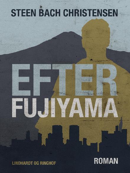 Efter Fujiyama - Steen Bach Christensen - Bøger - Saga - 9788711834176 - 10. november 2017