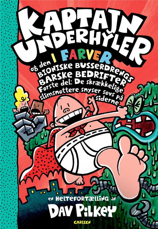 Cover for Dav Pilkey · Kaptajn Underhyler: Kaptajn Underhyler i farver (6) - Kaptajn Underhyler og den bioniske bussedrengs (Innbunden bok) [2. utgave] (2021)