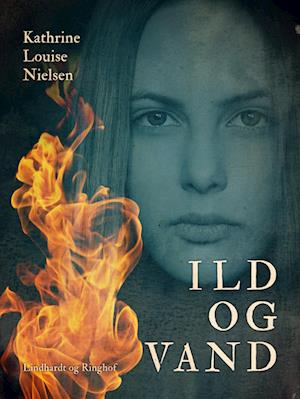 Cover for Kathrine Louise Nielsen · Ild og vand: Ild og vand (Sewn Spine Book) [1st edition] (2022)