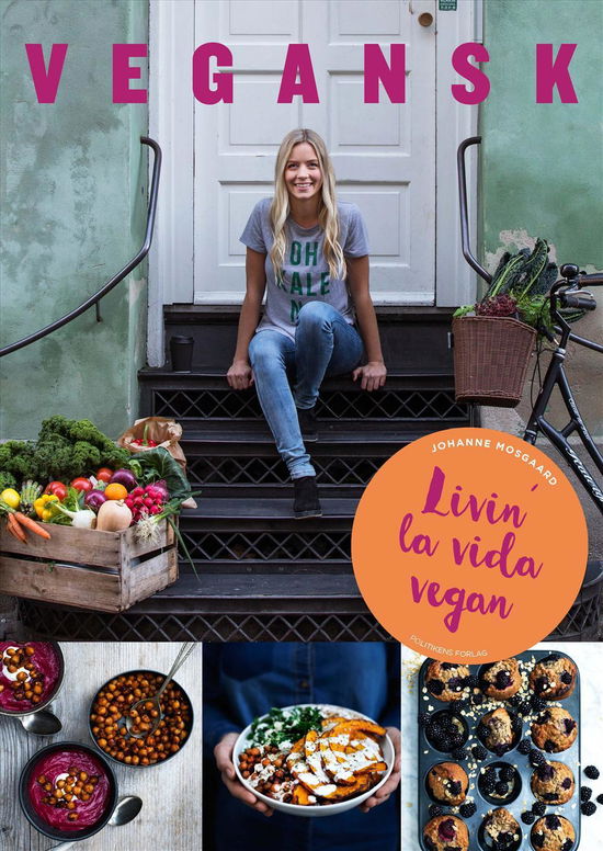 Vegansk - Johanne Mosgaard - Kirjat - Politikens Forlag - 9788740036176 - tiistai 2. toukokuuta 2017