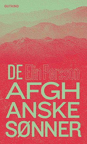 Cover for Elin Persson · De afghanske sønner (Heftet bok) [1. utgave] (2021)