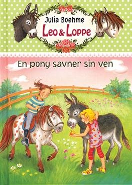 Cover for Julia Boehme · Leo &amp; Loppe: En pony savner sin ven (Bound Book) [1. Painos] [Indbundet] (2013)