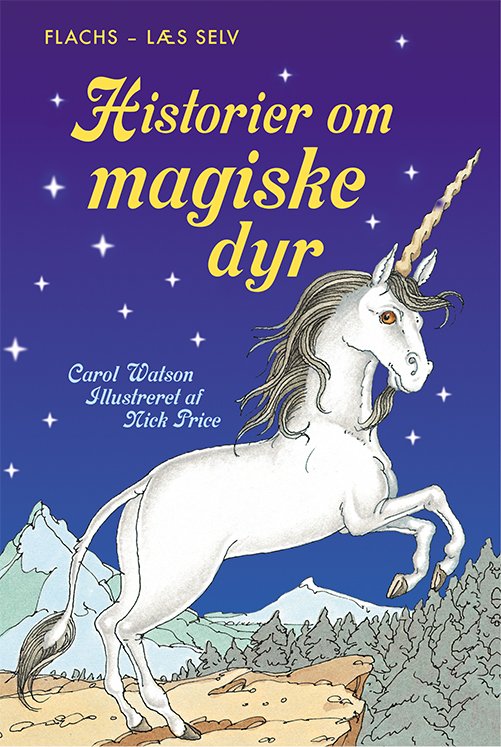 Læs selv: Læs selv: Historier om magiske dyr - Carol Watson - Books - Gads Børnebøger - 9788762733176 - September 27, 2019