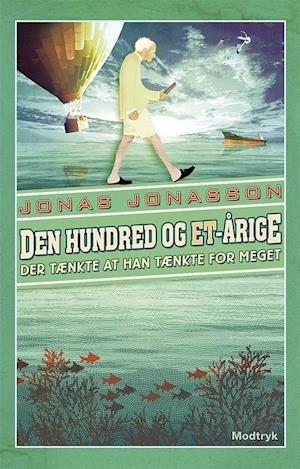 Cover for Jonas Jonasson · Serien om Allan Karlsson: Den hundred og et-årige der tænkte at han tænkte for meget (Paperback Book) [4th edição] (2021)