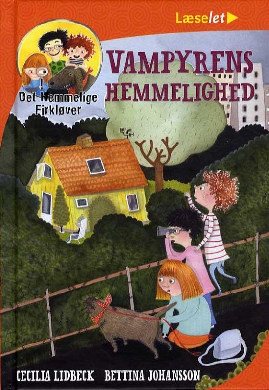Cover for Cecilia Lidbeck · Det Hemmelige Firkløver-Læselet: Vampyrens hemmelighed - Det Hemmelige Firkløver (Bound Book) [1º edição] (2015)