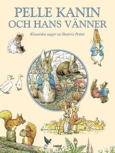 Cover for Beatrix Potter · Pelle Kanin och hans vänner (Gebundesens Buch) (2019)