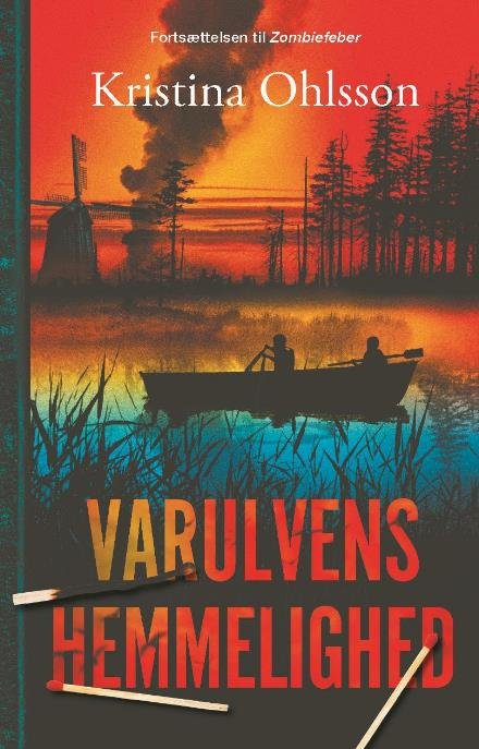 Varulvens hemmelighed (2) - Kristina Ohlsson - Kirjat - Forlaget Alvilda - 9788771656176 - tiistai 1. elokuuta 2017