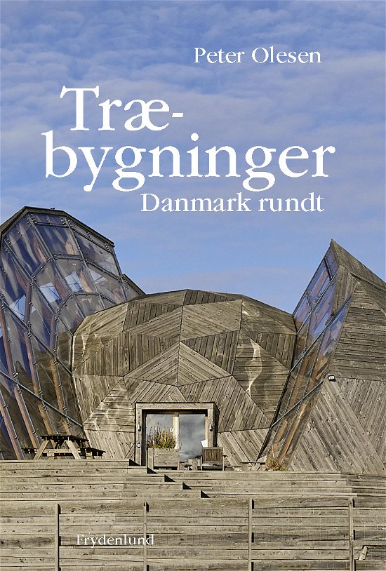 Cover for Peter Olesen · Træbygninger Danmark rundt (Bound Book) [1st edition] (2023)
