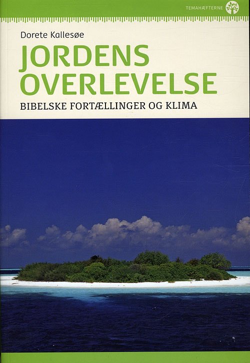 Cover for Dorete Kallesøe · Temahæfterne: Jordens overlevelse - Bibelske fortællinger og klima (Paperback Book) [1. Painos] [Paperback] (2009)