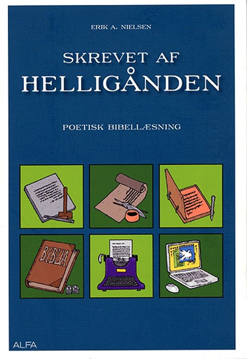Cover for Erik A. Nielsen · Skrevet af Helligånden (Sewn Spine Book) [1st edition] (2005)