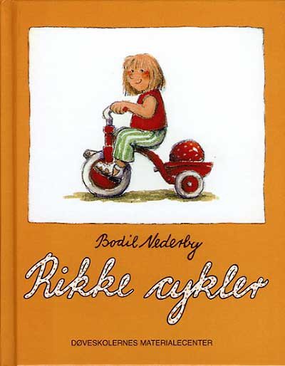 Rikke cykler: Tegnsprogsudgave - Bodil Nederby - Bøger - Materialecentret - 9788793410176 - 2016