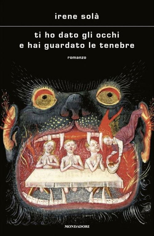 Cover for Irene Solà · Ti Ho Dato Gli Occhi E Hai Guardato Le Tenebre (Book)