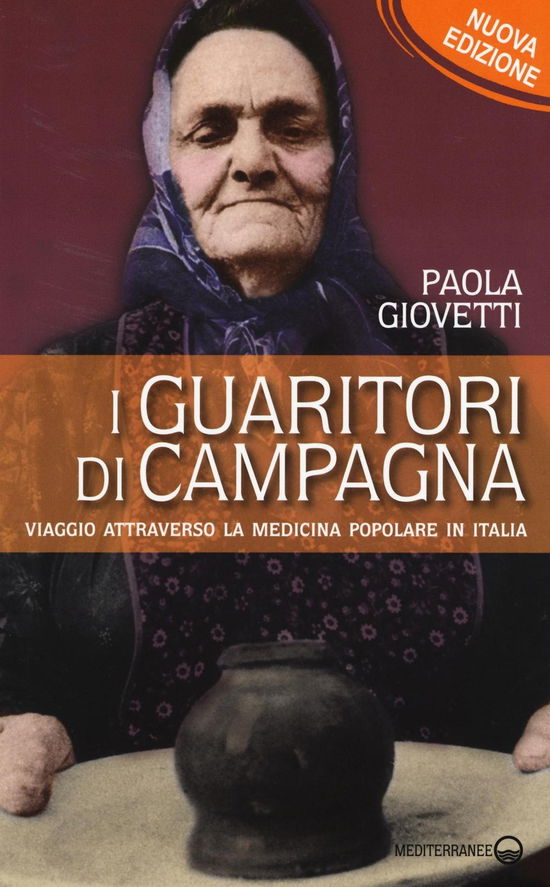 Cover for Paola Giovetti · I Guaritori Di Campagna. Viaggio Attraverso La Medicina Popolare In Italia (Book)