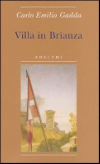 Villa in Brianza - Carlo Emilio Gadda - Książki - Adelphi - 9788845922176 - 29 października 2007