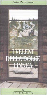Cover for Arto Paasilinna · I Veleni Della Dolce Linnea (Book)