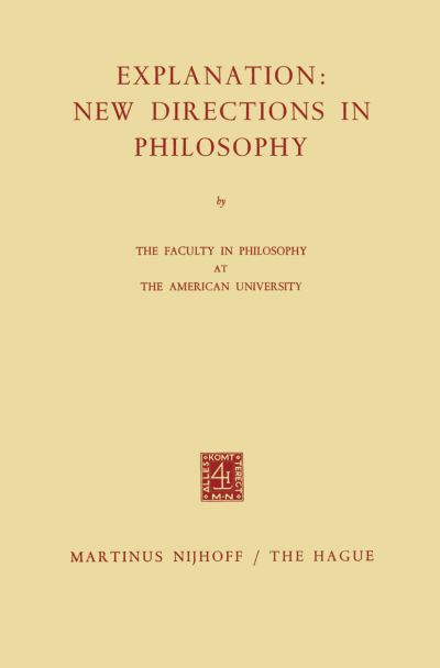 The Faculty in Philosophy · Explanation: New Directions in Philosophy (Paperback Book) [Softcover reprint of the original 1st ed. 1973 edition] (1973)