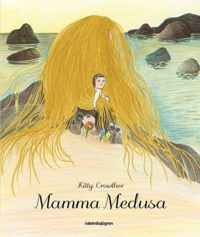 Cover for Kitty Crowther · Mamma Medusa (Bound Book) (2016)