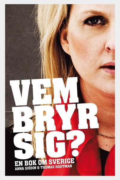 Cover for Thomas Hartman · Vem bryr sig? : en bok om Sverige (Bound Book) (2010)