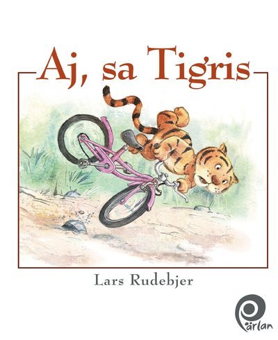 Cover for Lars Rudebjer · Pärlan: Aj, sa Tigris (Gebundesens Buch) (2017)