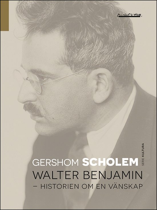 Cover for Gershom Scholem · Walter Benjamin : Historien om en vänskap (Bog) (2023)