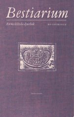 Cover for Bo Eriksson · Bestiarium. En medeltida djurbok (Inbunden Bok) (2009)