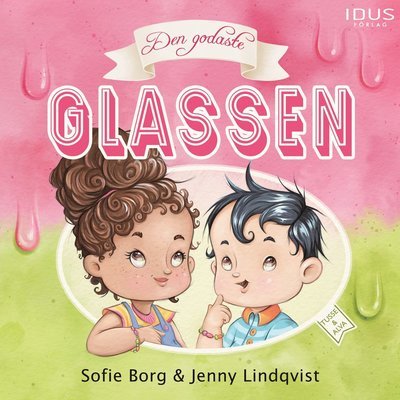 Cover for Sofie Borg · Den godaste glassen (Innbunden bok) (2021)