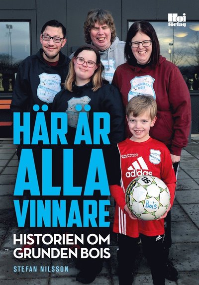 Cover for Stefan Nilsson · Här är alla vinnare : historien om Grunden Bois (ePUB) (2018)