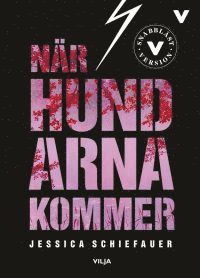 Cover for Jessica Schiefauer · Lättläst bearbetning: När hundarna kommer (Lättläst) (Bound Book) (2017)