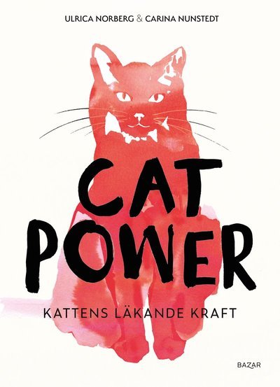 Cover for Ulrica Norberg · Cat power : kattens läkande kraft (Map) (2021)