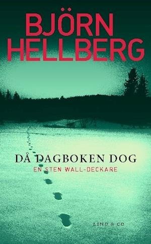 Cover for Björn Hellberg · Sten Wall-deckare: Då dagboken dog (Taschenbuch) (2008)