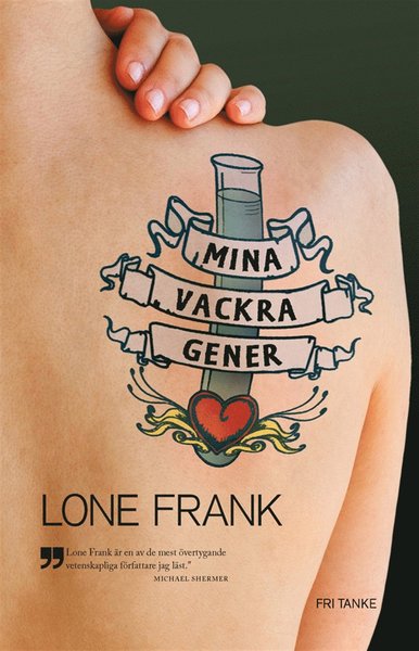 Mina vackra gener - Lone Frank - Kirjat - Fri Tanke förlag - 9789187513176 - maanantai 4. marraskuuta 2013