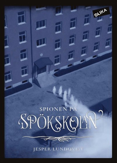 Cover for Jesper Lundqvist · Spökskolan: Spionen på spökskolan (Innbunden bok) (2017)