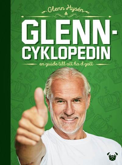 Cover for Glenn Hysén · Glenncyklopedin : En guide till att ha d gott (Indbundet Bog) (2018)