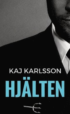 Cover for Kaj Karlsson · Hjälten (Paperback Book) (2018)