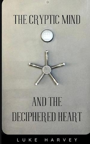 The Cryptic Mind and the Deciphered Heart - Luke Harvey - Books - BookLeaf Publishing - 9789357442176 - February 1, 2023