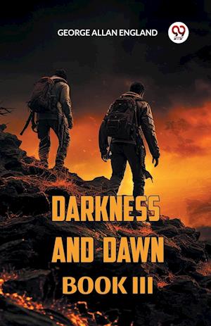 Cover for George Allan England · Darkness and Dawn Book III (Paperback Book) (2024)