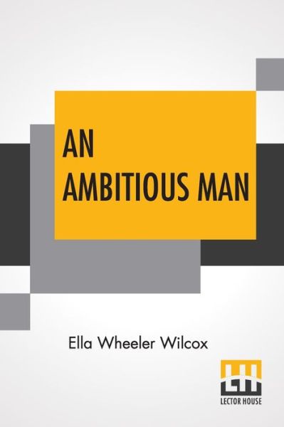 Cover for Ella Wheeler Wilcox · An Ambitious Man (Paperback Bog) (2020)