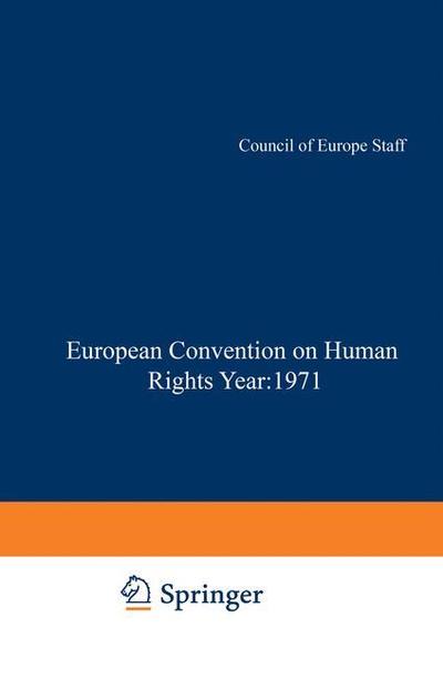 Cover for Council of Europe Staff · Yearbook of the European Convention on Human Rights / Annuaire dela convention Europeenne des Droits de L'Homme: The European Commission and European Court of Human Rights / Commission et Cour Europeennes des Droits de L'Homme (Taschenbuch) [Softcover reprint of the original 1st ed. 1973 edition] (2012)