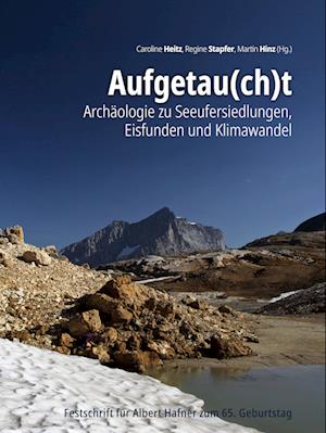 Cover for Aufgetau (ch)t: Archaologie zu Seeufer­­siedlungen, Eisfunden und Klimawandel (Paperback Book) [Multilingual edition] (2024)
