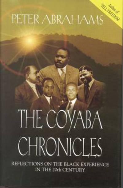 Cover for Peter Abrahams · The Coyaba Chronicles: Reflections on the Black Experience in the 20th century (Paperback Book) [New edition] (2001)