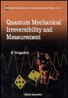 Cover for Grigolini, Paolo (Univ Of North Texas, Usa) · Quantum Mechanical Irreversibility And Measurement - World Scientific Series In Contemporary Chemical Physics (Hardcover Book) (1993)
