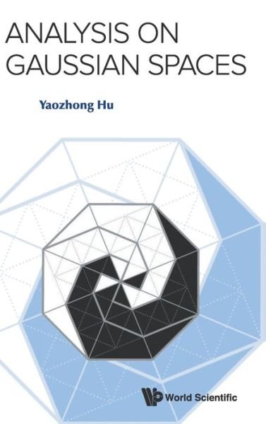 Cover for Hu, Yaozhong (Univ Of Kansas, Usa) · Analysis On Gaussian Spaces (Innbunden bok) (2016)