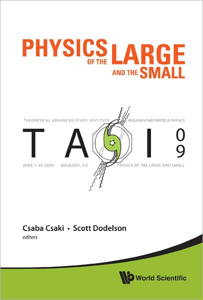 Cover for Csaba Csaki · Physics Of The Large And The Small: Tasi 2009 - Proceedings Of The Theoretical Advanced Study Institute In Elementary Particle Physics (Innbunden bok) (2011)