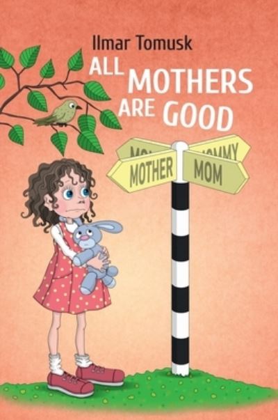 Cover for Ilmar Tomusk · All Mothers Are Good (Hardcover Book) (2020)