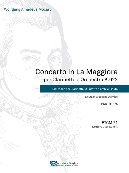 Cover for Wolfgang Amadeus Mozart · Concerto In La Maggiore Per Clarinetto E Orchestra K.622. Riduzione Per Clarinetto, Quintetto D'archi E Flauto (Buch)