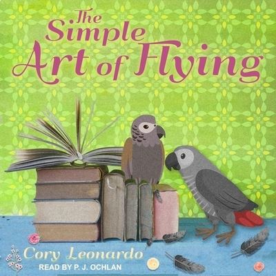 Cover for Cory Leonardo · The Simple Art of Flying Lib/E (CD) (2020)