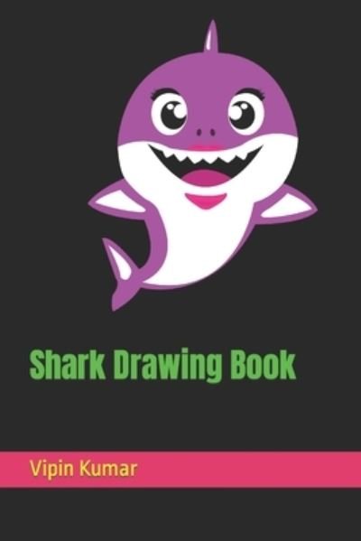 Cover for Vipin Kumar · Shark Drawing Book (Pocketbok) (2022)