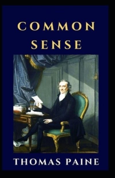 Cover for Thomas Paine · Common Sense by Thomas Paine; illustrated (Taschenbuch) (2021)