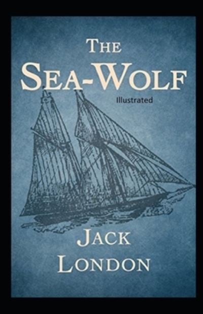 Cover for Jack London · Sea Wolf Illustrated (N/A) (2020)